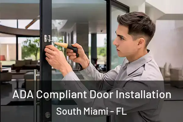 ADA Compliant Door Installation South Miami - FL