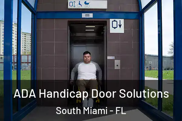 ADA Handicap Door Solutions South Miami - FL