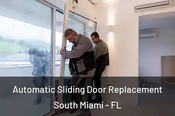 Automatic Sliding Door Replacement South Miami - FL