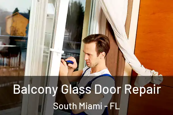 Balcony Glass Door Repair South Miami - FL