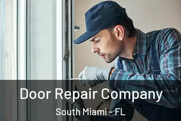 Door Repair Company South Miami - FL