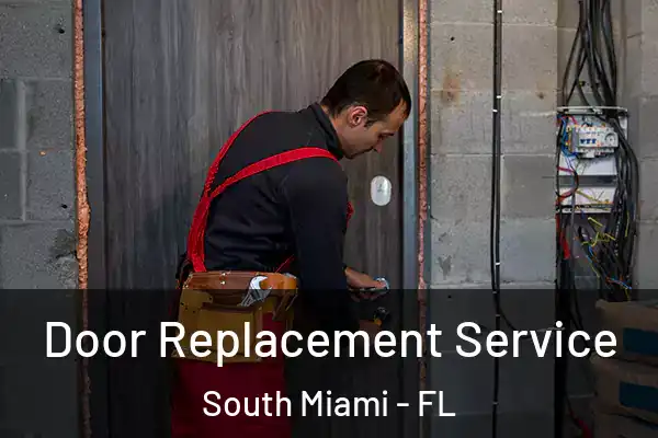 Door Replacement Service South Miami - FL