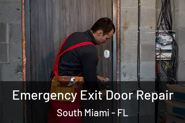 Emergency Exit Door Repair South Miami - FL