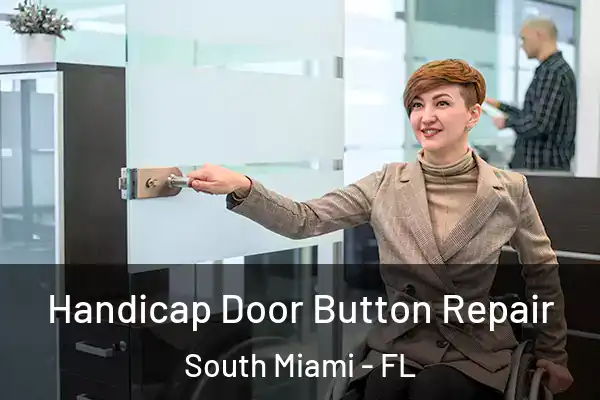 Handicap Door Button Repair South Miami - FL