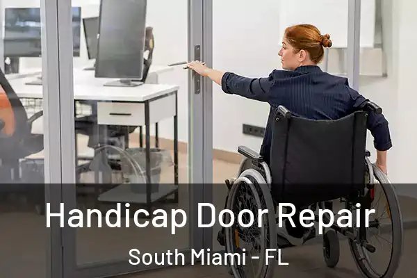Handicap Door Repair South Miami - FL