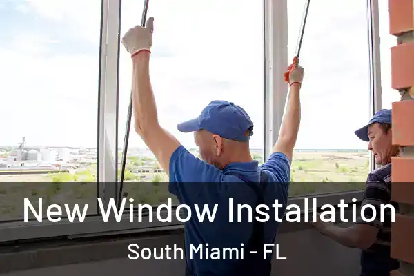 New Window Installation South Miami - FL