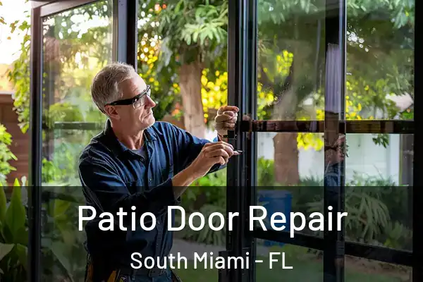 Patio Door Repair South Miami - FL