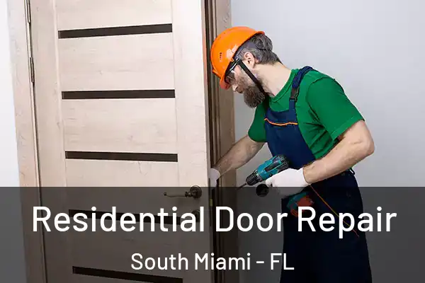 Residential Door Repair South Miami - FL