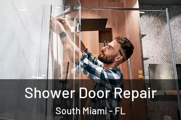 Shower Door Repair South Miami - FL