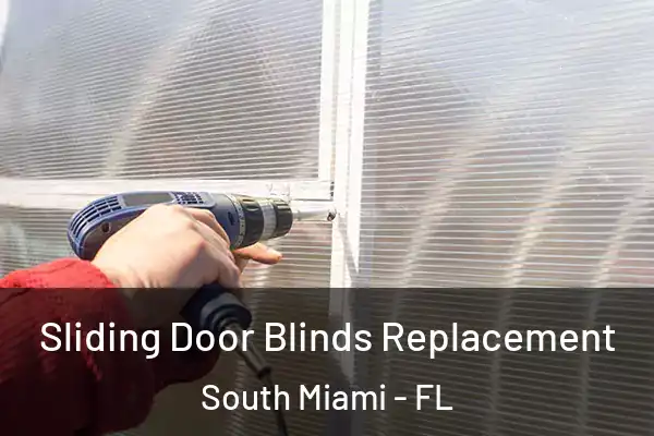 Sliding Door Blinds Replacement South Miami - FL