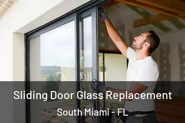 Sliding Door Glass Replacement South Miami - FL