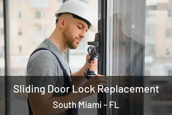 Sliding Door Lock Replacement South Miami - FL