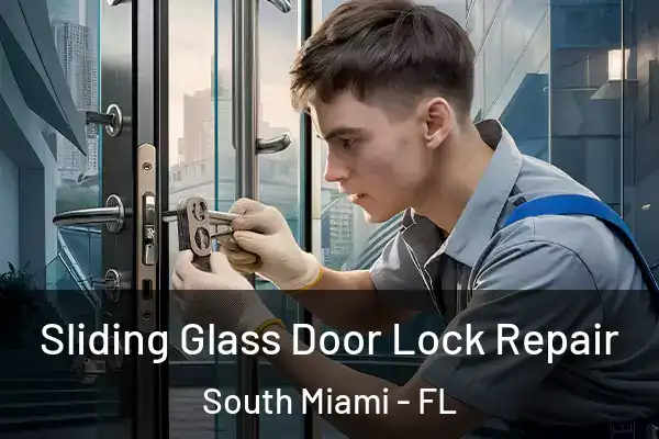 Sliding Glass Door Lock Repair South Miami - FL