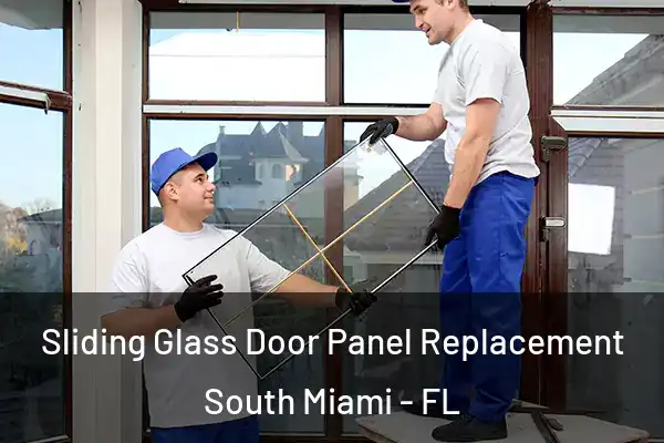 Sliding Glass Door Panel Replacement South Miami - FL